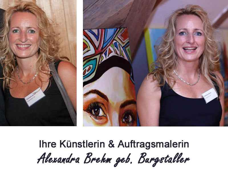 Künstlerin Auftragsmalerin Alexandra Brehm Burgstaller
