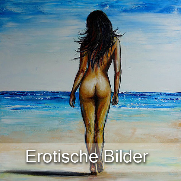 Erotische Kunst Gemälde - Erotik Bilder gemalt